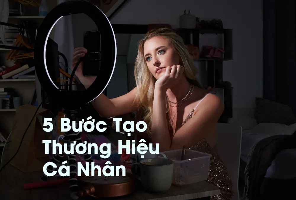 5 Bước Tạo Thương Hiệu Cá Nhân