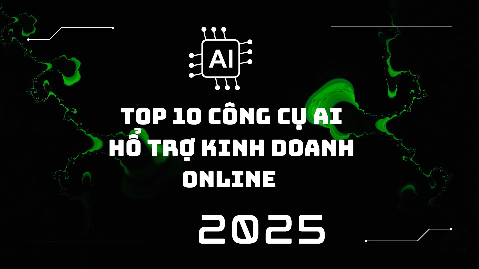 công cụ AI hổ trợ kinh doanh online hiệu quả nhất 2025